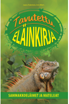 Tavutettu eläinkirja - Sammakkoeläimet ja matelijat