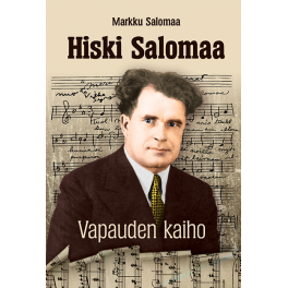 Hiski Salomaa - Vapauden kaiho