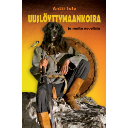 Uuslöyttymaankoira ja muita novelleja