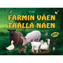 Farmin väen täällä näen