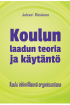 Koulun laadun teoria ja käytäntö - Koulu inhimillisenä organisaationa