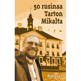 50 rusinaa Tarton Mikalta