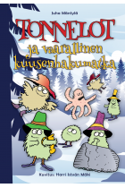 Tonnelot ja vaarallinen kuusenhakumatka