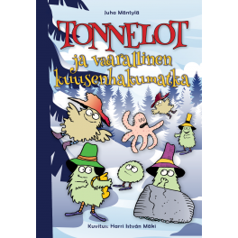 Tonnelot ja vaarallinen kuusenhakumatka