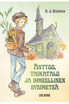 Anttoo, taikatalo ja ihmeellinen sysimetsä