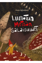 Lumotun metsän salaisuudet