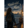 Missä olet Mia?