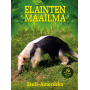 ELÄINTEN MAAILMA – Etelä-Amerikka